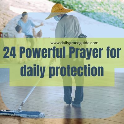 24 Powerful Prayer for daily protection