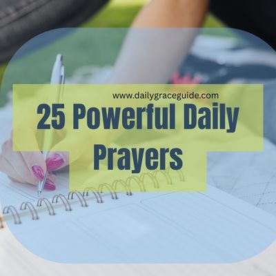 25 Powerful Daily Prayers