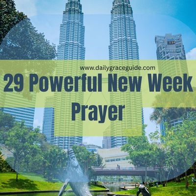 29 Powerful New Week Prayer