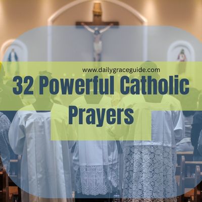 32 Powerful Catholic Prayers