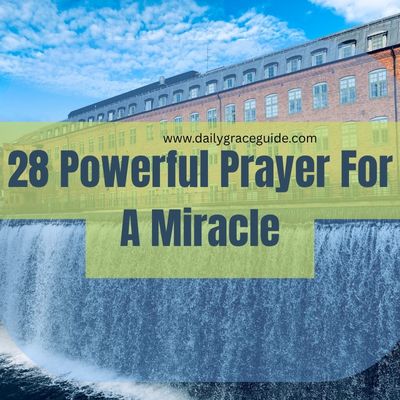 28 Powerful Prayer For A Miracle