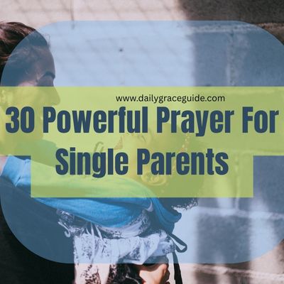 30 Powerful Prayer For Single Parents
