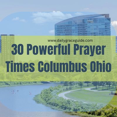 30 Powerful Prayer Times Columbus Ohio
