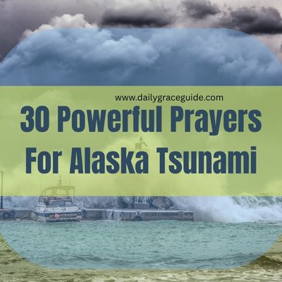 30 Powerful Prayers For Alaska Tsunami